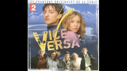 Vice Versa - Je serai l pour toi