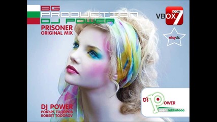 B G | Dj Power - prisoner (original mix) | (user: robkataaa)
