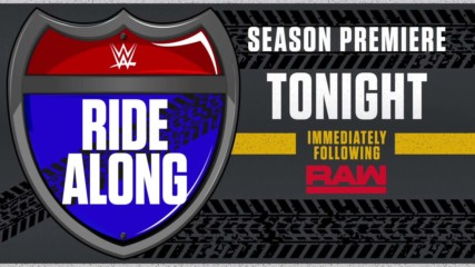WWE Ride Along season premiere - Streaming tonight after Raw on WWE Network