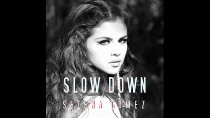 selena gomez-slow down