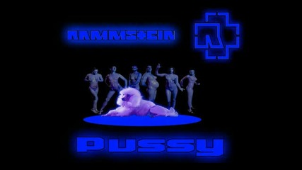 Rammstein - Pussy 