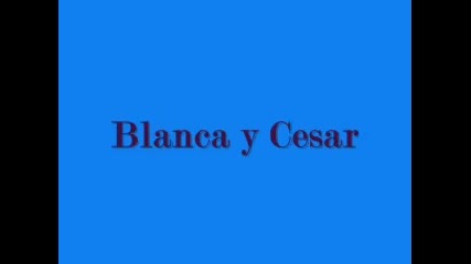 Blanca y Cesar Vivir sin ti