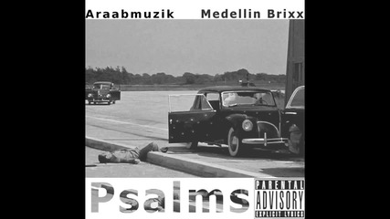 Medellin Brixx Feat. Araabmuzik - Psalms [ Audio ]