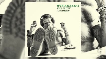 Wiz Khalifa ft. Cam'ron - The Bluff [audio]