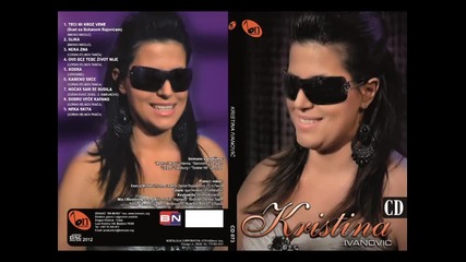 Kristina Ivanovic - Kameno srce (BN Music)