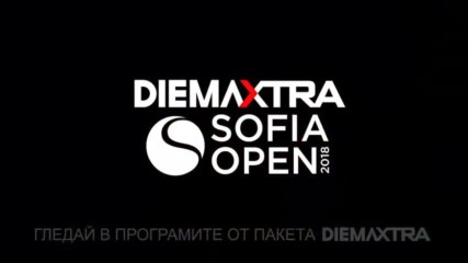 Очаквайте: DIEMA XTRA Sofia Open