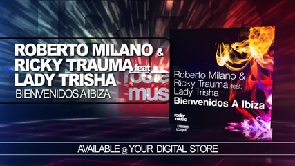 Roberto Milano & Ricky Traume Feat. Lady Trisha - Bienvenidos A Ibiza