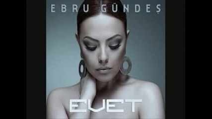 Ebru Gundes - Evet