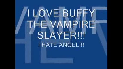 I Love Buffy The Vampire Slayer