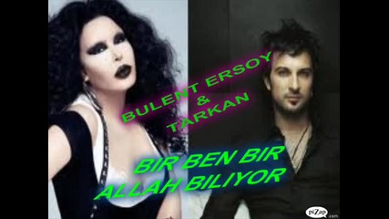 Bulent Ersoy & Tarkan Bir Ben Bir Allah Biliyor 2011