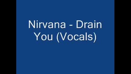 Nirvana - Drain You (vocals) 