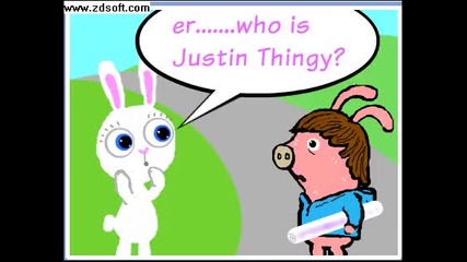 Justin Bieber ha ha