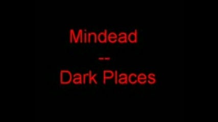 Mindead- Dark Places