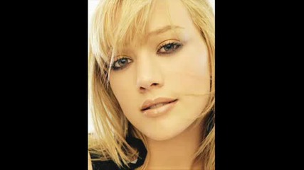 Hilary Duff - Someones Watching Over Me