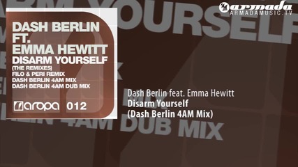Dash Berlin feat. Emma Hewitt - Disarm Yourself (dash Berlin 4am Mix) 