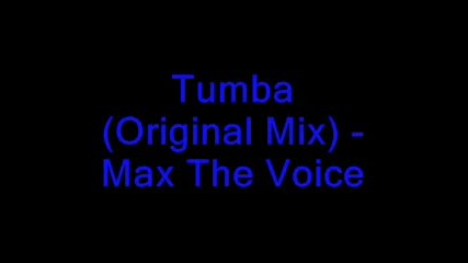 Max The Voice - Tumba (original Mix) 