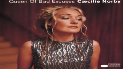 Cecilie Norby ✴ Queen Of Bad Excuses