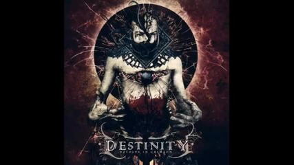 Destinity - Can't Stand The Sight