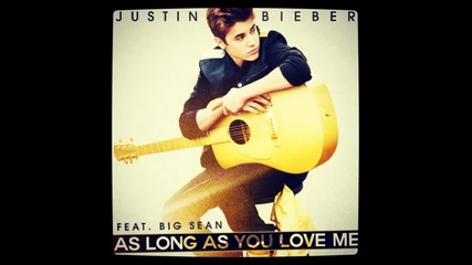 Justin Bieber ft Big Sean - As Long As You Love Me | A U D I O |
