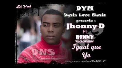 Jhonny D ft Renny - igual que yo