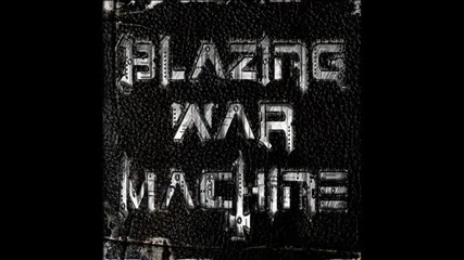 Blazing War Machine - Rigor Mortis