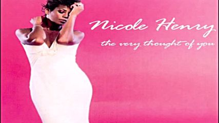 Nicole Henry The Very Thought Of You
