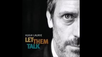 Hugh Laurie - The Whale Has Swallowed Me