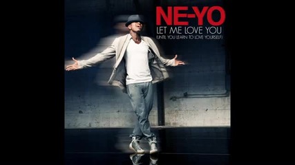 Ne-yo - Let Me Love You (until You Learn To Love Yourself) § Изрязана §