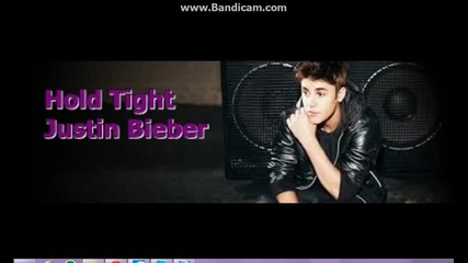Hold Tight- Justin Bieber