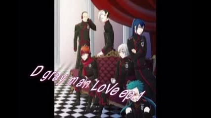 D gray man Love ep.1