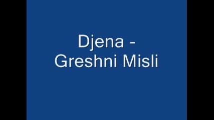 Djena - Greshni Misli