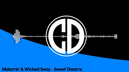 Melamin & Wicked Sway - Sweet Dreams