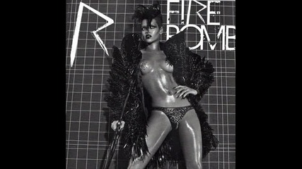 Rihanna - Fire Bomb