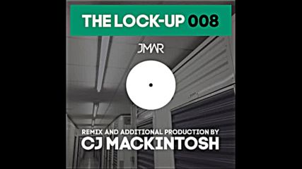 The Lock-up 008 by Cj Mackintosh