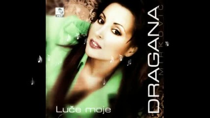 Dragana Mirkovic - Teci mi kroz vene - (audio 2006)