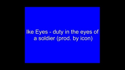 Ike Eyes - duty in the eyes of a soldier (prod. by icon)