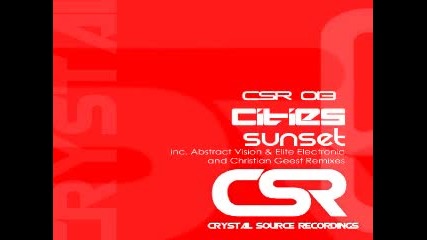 Sunset - Cities Original Mix Crystal Source Recordings 