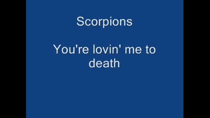 Scorpions - You`re lovin me to death 