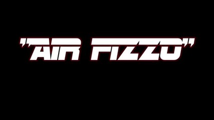 Air Fizzo - I'm Different Freestyle