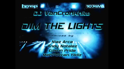 Dj Vancronke - Dim The Lights Mehmetcan Yildiz Remix 