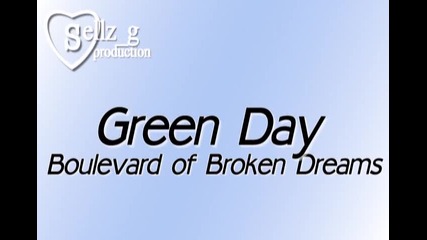 Green day - Boulevard of Broken Dreams 