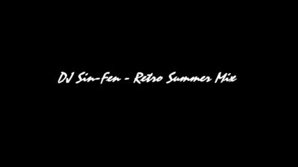 Dj Sin - Fen - Retro Summer Mix