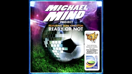 Michael Mind Project Feat. Sean Kingston - Ready Or Not Ext Mix