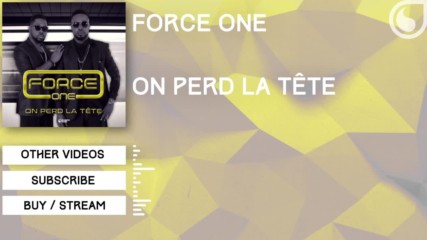 Force One - On Perd La Tete