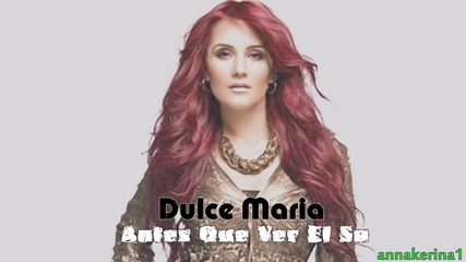 03. Dulce Maria - Antes Que Ver El Sol (ft. Manu Gavassi)