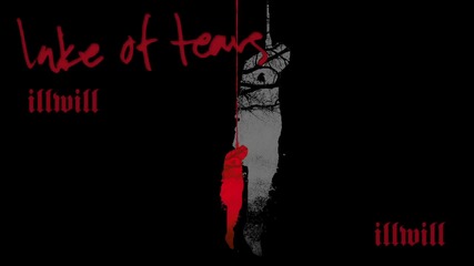 Lake Of Tears - Illwill