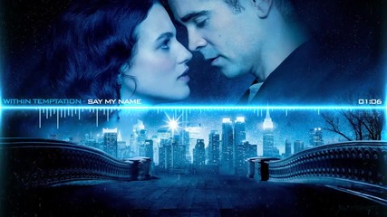 Within Temptation - Say My Name (remix)