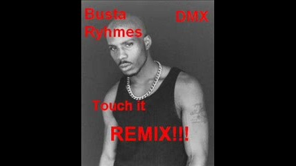 Touch it remix feat Dmx