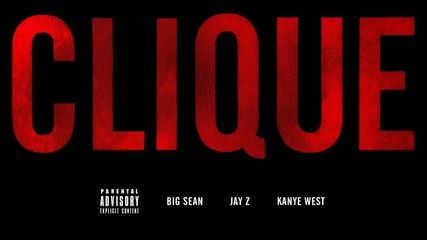 Kanye West ft. Big Sean Jay-z - Clique ( Високо Качество )