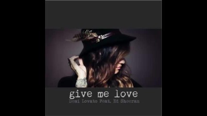 *2014* Demi Lovato ft. Ed Sheeran - Give me love